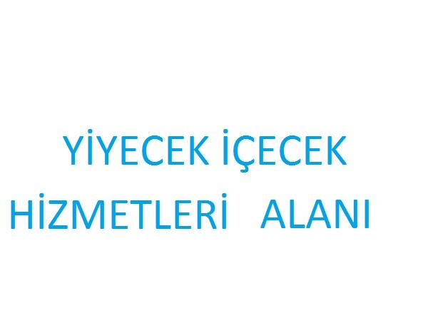 Yiyecek İçecek Hizmetleri Alanı