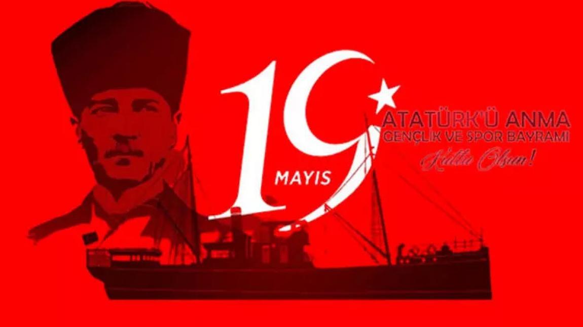 19 Mayıs Atatürk'ü Anma Gençlik ve Spor Bayramı Programımız